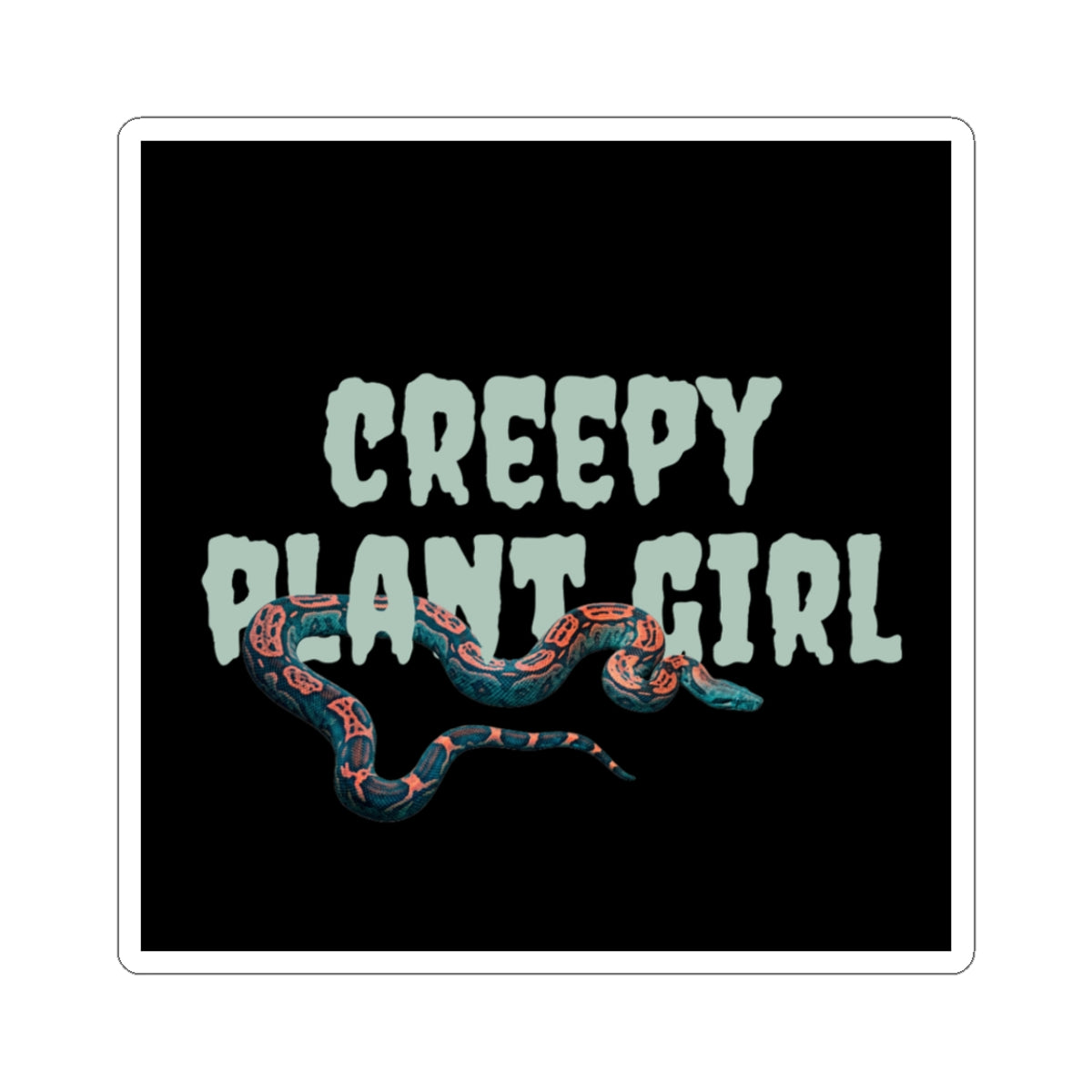 Creepy Plant Girl — Snakes are Creepy Vinyl Sticker
